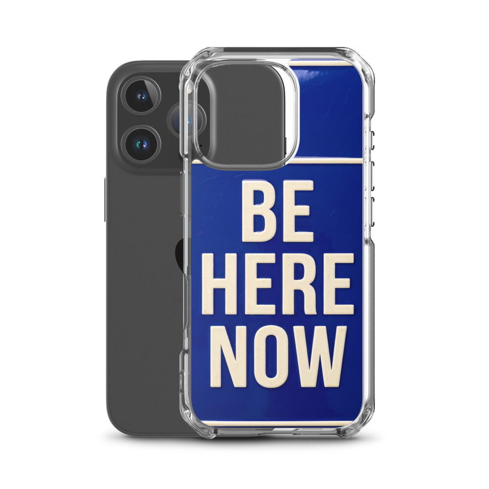 Be Here Now iPhone Case — iphone 16 pro case with phone
