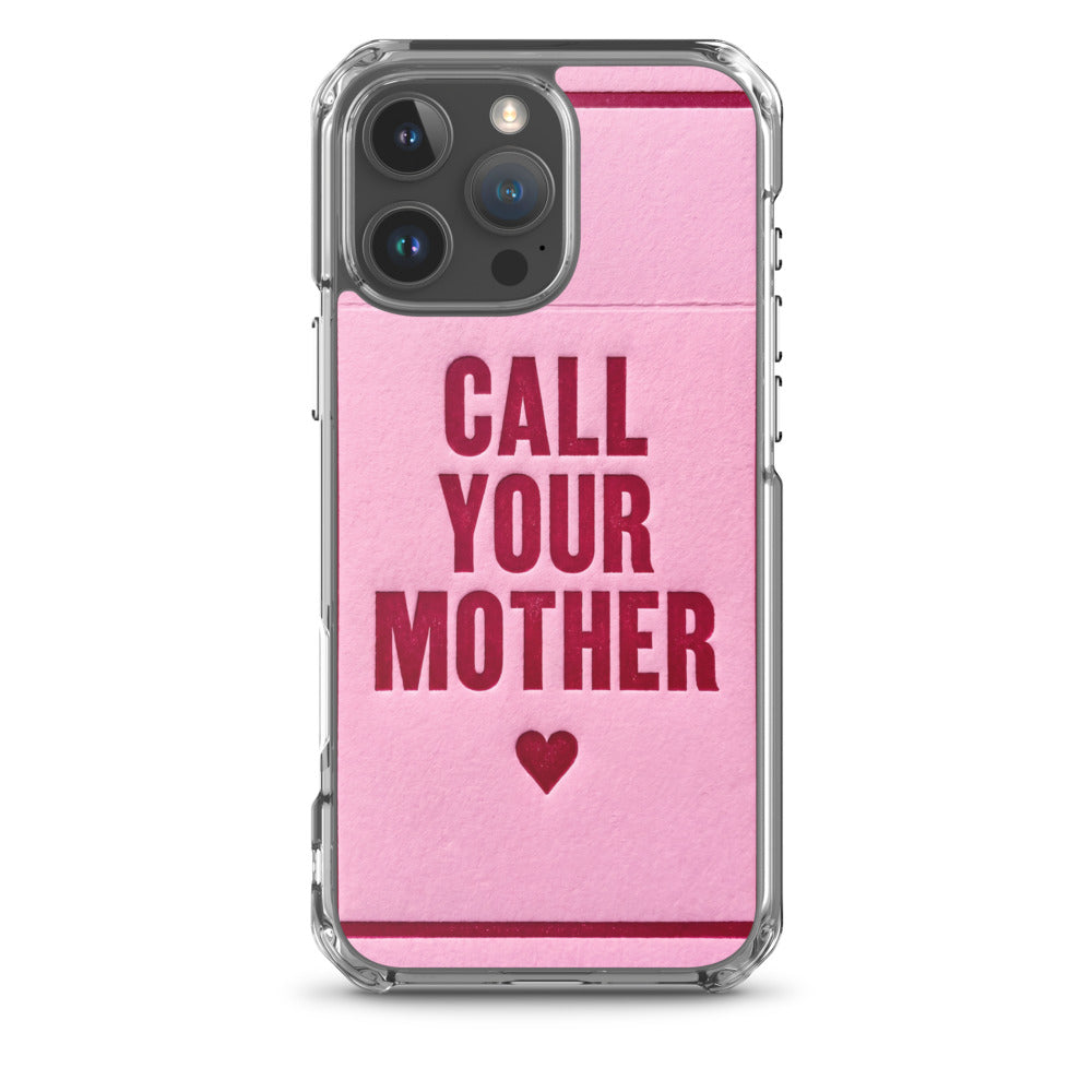 Call Your Mother iPhone Case — iphone 16 pro max