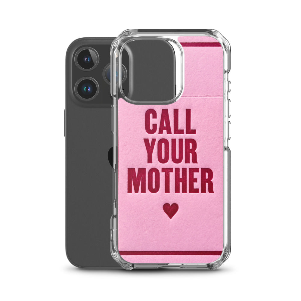 Call Your Mother iPhone Case — iphone 16 pro case with phone
