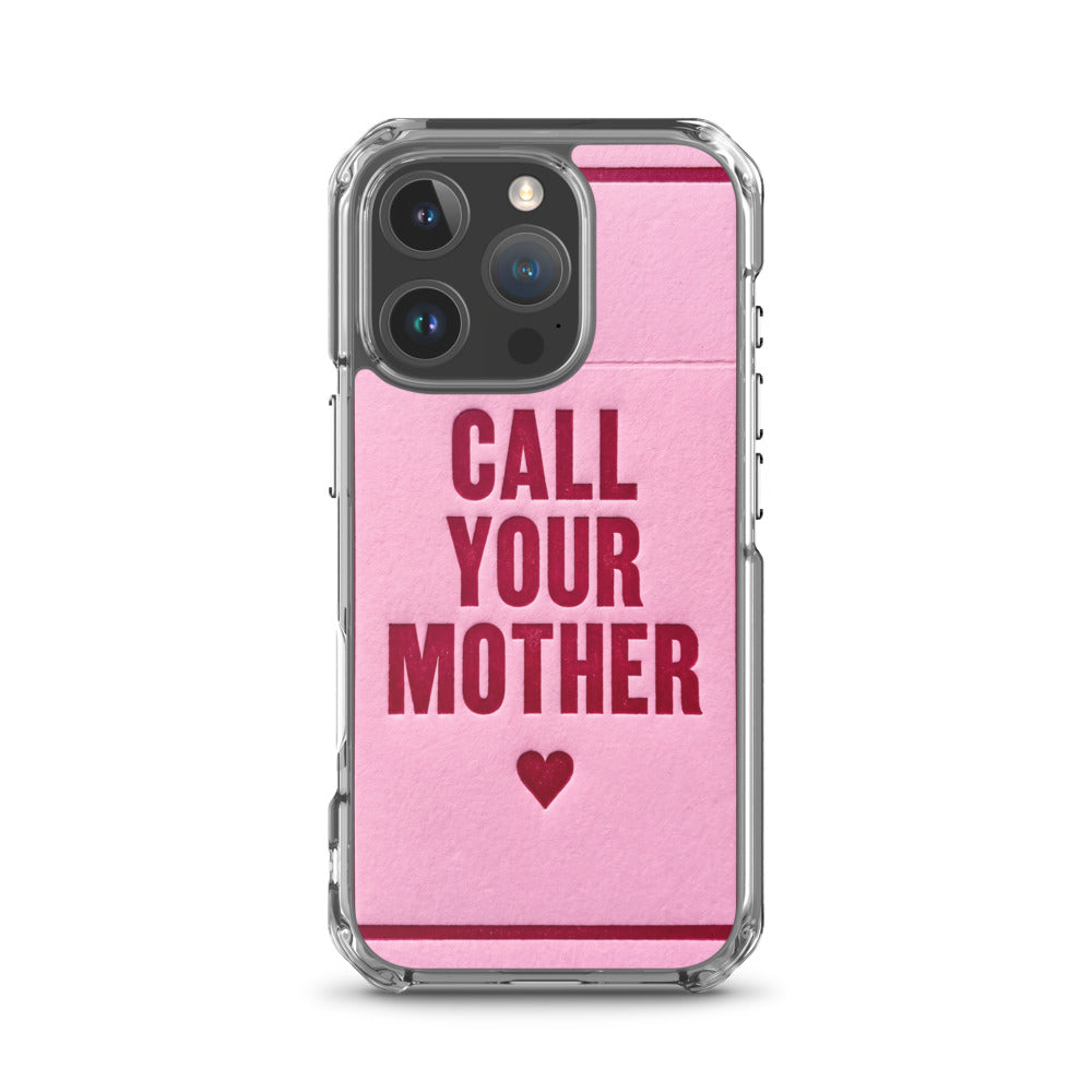 Call Your Mother iPhone Case — iphone 16 pro